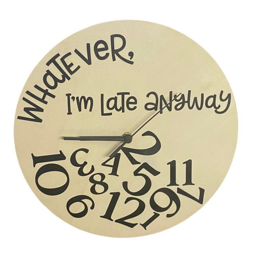 Whatever, I’m late anyway clock